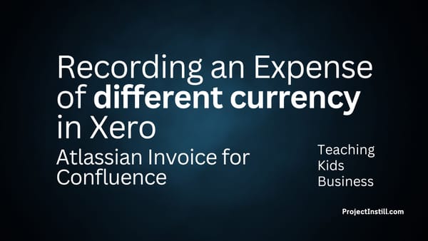 Recording an Expense of different currency in Xero -  Atlassian Invoice for Confluence